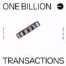 One Billion Transactions