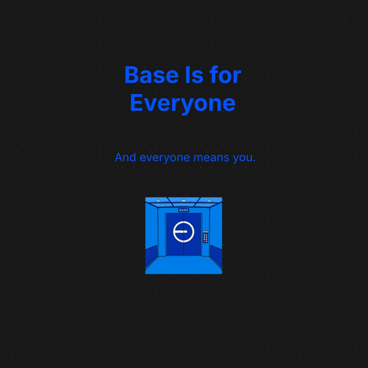 Base is for everyone