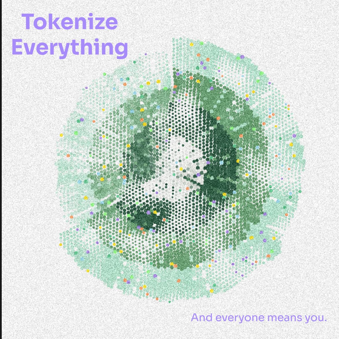 Tokenize everything